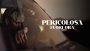 pericolosa